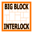 Big Block Interlock